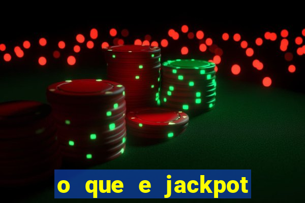 o que e jackpot no jogo do tigre